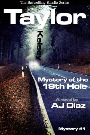 [Taylor Kelsey Mysteries 01] • Mystery of the 19th Hole